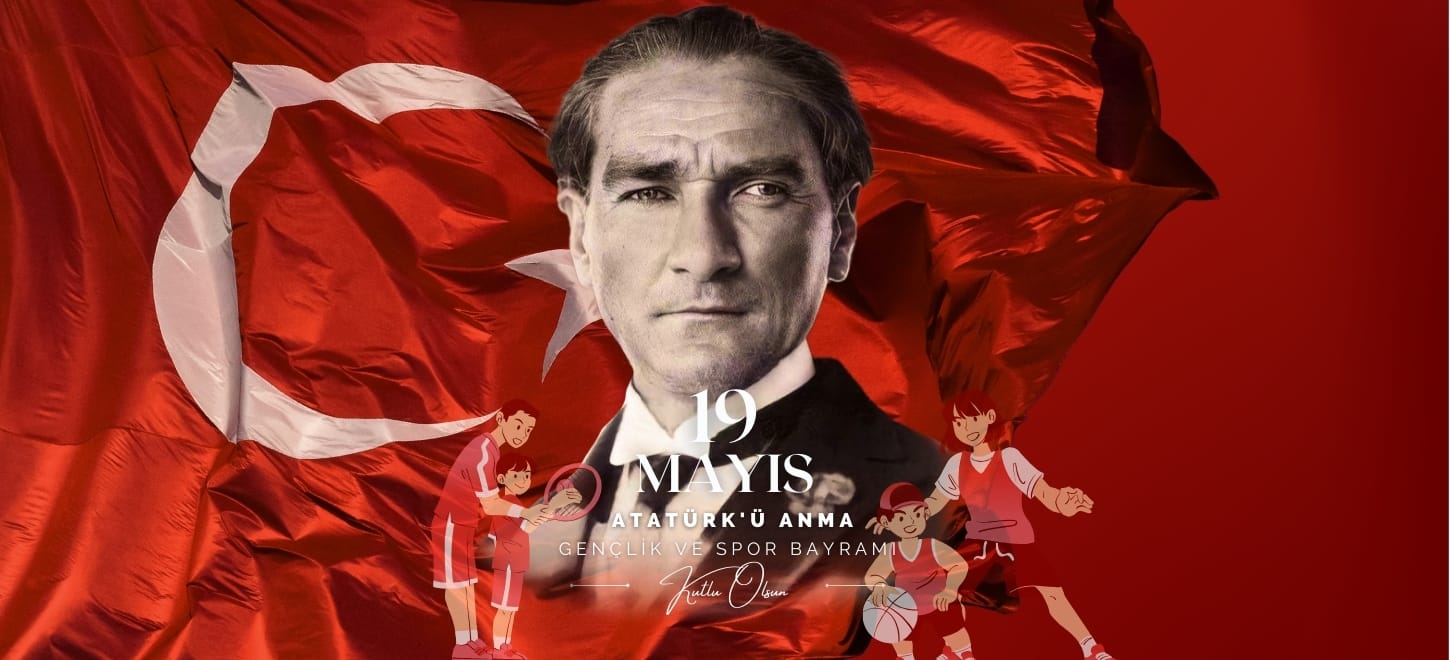 19 Mayıs Atatürk'ü Anma Gençlik ve Spor Bayramı